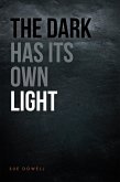 The Dark Has Its Own Light (eBook, ePUB)