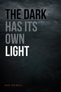 Cover The Dark Has Its Own Light (eBook, ePUB)