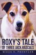 Roxy's Tale of Three Jack Rascals... - Bild 1
