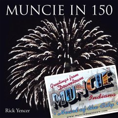 Muncie in 150 (eBook, ePUB) - Yencer, Rick
