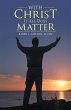 With Christ It All Does Matter (eBook,... - Bild 1
