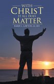 With Christ It All Does Matter (eBook, ePUB)