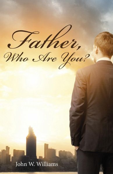 Father, Who Are You? (eBook, ePUB)