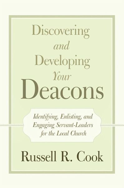 Discovering and Developing Your Deacons (eBook, ePUB) Discovering and Developing Your Deacons (eBook, ePUB)