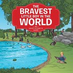 The Bravest Little Boy in the World (eBook, ePUB)