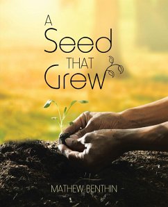 A Seed That Grew (eBook, ePUB) - Benthin, Mathew