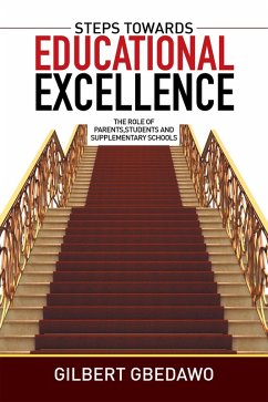 Steps Towards Educational Excellence (eBook, ePUB) - Gbedawo, Gilbert