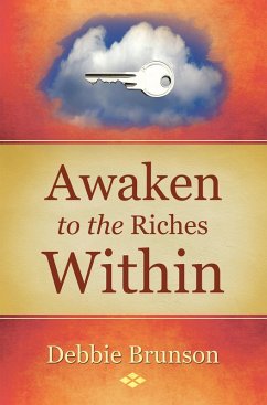 Awaken to the Riches Within (eBook, ePUB) - Brunson, Debbie