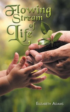 Flowing Stream of Life (eBook, ePUB) - Adams, Elizabeth