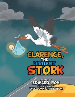 Clarence, the Littlest Stork (eBook, ePUB) - Roh, Edward