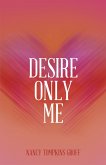 Desire Only Me (eBook, ePUB)