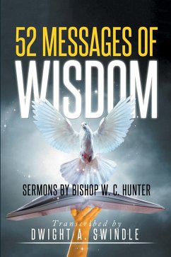 52 Messages of Wisdom (eBook, ePUB) - Swindle, Dwight A.