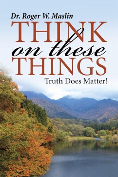 Think on These Things (eBook, ePUB) - Maslin, Roger W.