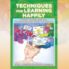 Techniques for Learning Happily (eBook, ePUB) - Hassan Qumbar, Adel Habeeb