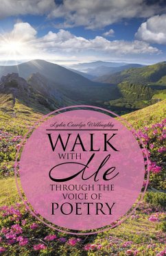 Walk with Me Through the Voice of Poetry (eBook, ePUB) - Willoughby, Lydia Carolyn