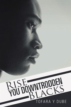 Cover Rise You Downtrodden Blacks (eBook, ePUB)