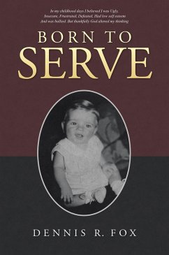Born to Serve (eBook, ePUB) - Fox, Dennis R.