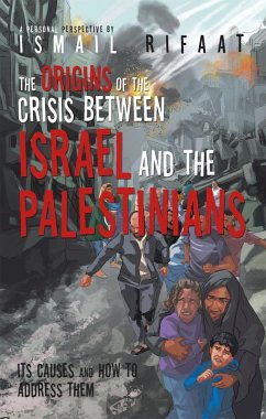 The Origins of the Crisis Between Israel and the Palestinians (eBook, ePUB)