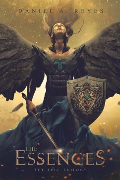 The Essences (eBook, ePUB) - Reyes, Daniel A.