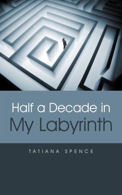 Half a Decade in My Labyrinth (eBook, ePUB)