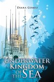Underwater Kingdom of the Sea (eBook, ePUB)