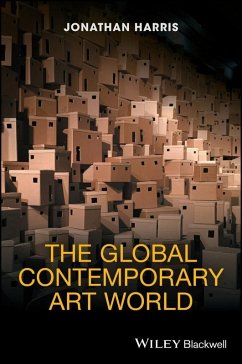 The Global Contemporary Art World (eBook, PDF) - Harris, Jonathan