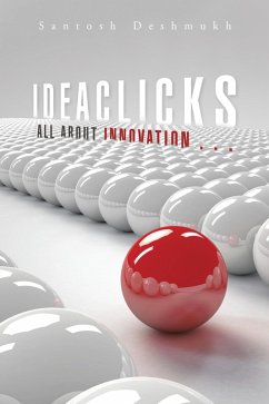 Ideaclicks (eBook, ePUB) - Deshmukh, Santosh