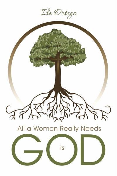 All a Woman Really Needs Is God (eBook, ePUB) All a Woman Really Needs Is God (eBook, ePUB)