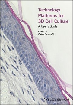 Technology Platforms for 3D Cell Culture (eBook, ePUB)