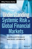 Understanding Systemic Risk in Global Financial Markets (eBook, ePUB)