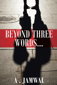 Beyond Three Words (eBook, ePUB) - Jamwal, A.