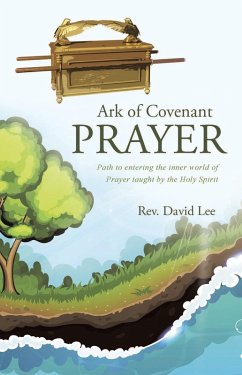 Ark of Covenant Prayer (eBook, ePUB) - Lee, David