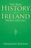 The Real History of Ireland Warts and All (eBook, ePUB)