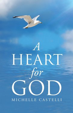 A Heart for God (eBook, ePUB) - Castelli, Michelle