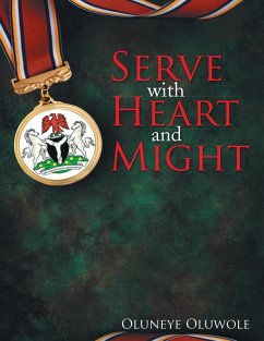 Serve with Heart and Might (eBook, ePUB) - Oluwole, Oluneye