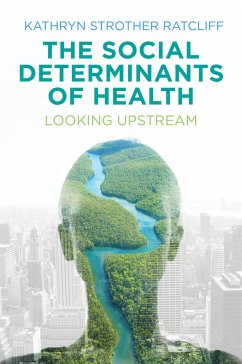 The Social Determinants of Health (eBook, ePUB) - Ratcliff, Kathryn Strother