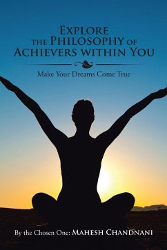 Explore the Philosophy of Achievers Within You (eBook, ePUB) - Chandnani, Mahesh