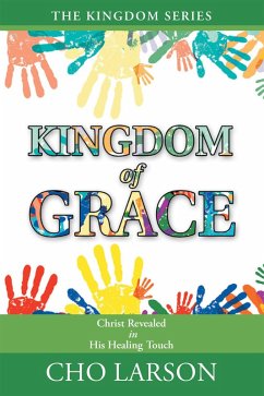 Kingdom of Grace (eBook, ePUB) - Larson, Cho