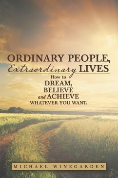 Ordinary People, Extraordinary Lives (eBook, ePUB) - Winegarden, Michael