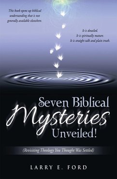 Seven Biblical Mysteries Unveiled! (eBook, ePUB) - Ford, Larry E.