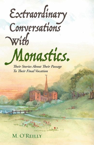 Extraordinary Conversations with Monastics. (eBook, ePUB) Extraordinary Conversations with Monastics. (eBook, ePUB)