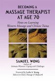 Becoming a Massage Therapist at Age 70 (eBook, ePUB)