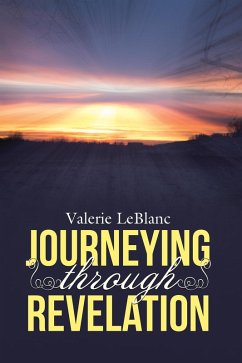 Journeying Through Revelation (eBook, ePUB) - LeBlanc, Valerie