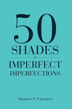 50 Shades of Imperfect Imperfections (eBook, ePUB) Cover 50 Shades of Imperfect Imperfections (eBook, ePUB)