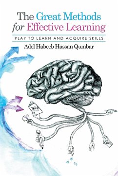 The Great Methods for Effective Learning (eBook, ePUB) - Qumbar, Adel Habeeb