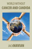 World Without Cancer and Candida (eBook, ePUB) World Without Cancer and Candida (eBook, ePUB)