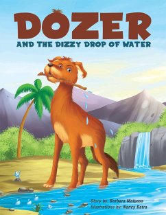 Dozer and the Dizzy Drop of Water (eBook, ePUB) - Malpass, Barbara