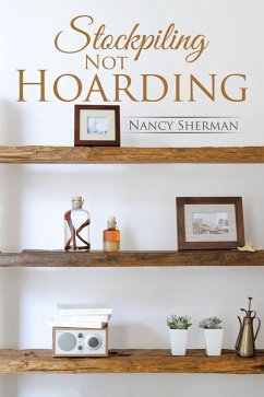 Cover Stockpiling Not Hoarding (eBook, ePUB)