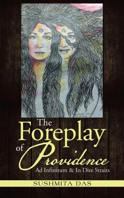 The Foreplay of Providence (eBook, ePUB) - Das, Sushmita
