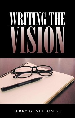 Writing the Vision (eBook, ePUB) - Nelson Sr., Terry G.